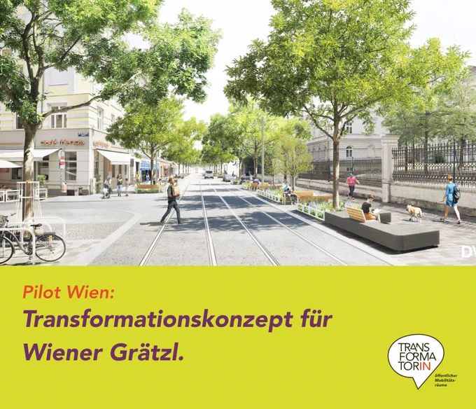 Rendering der Wiener Thaliastraße, mit einer Allee. Zwischen den großen Bäumen gibt es wiederholt Grünbereiche und/oder Sitzgelegenheiten. Der Fußverkehr hat ausreichend Platz. Parkplätze gibt es in dem Bereiche keine. Die Farbahn ist auf die Breite der Straßenbahngleise (in beide Richtungen) reduziert.  Überschrift: Pilot Wien: Transformationskonzept für Wiener Grätzl. Logo: Transformatorin. Logoergänzung: Öffentlicher Mobilitätsräume