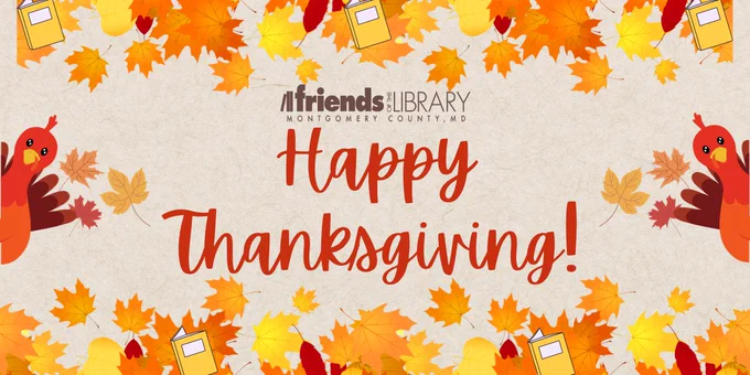 Drawing of turkeys, fall leaves and book covers with the words FOLMC and Happy Thanksgiving!