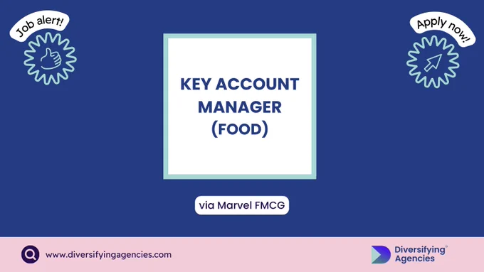 Job Alert. Key Account Manager via Marvel FMCG. Apply now through www.diversifyingagencies.com