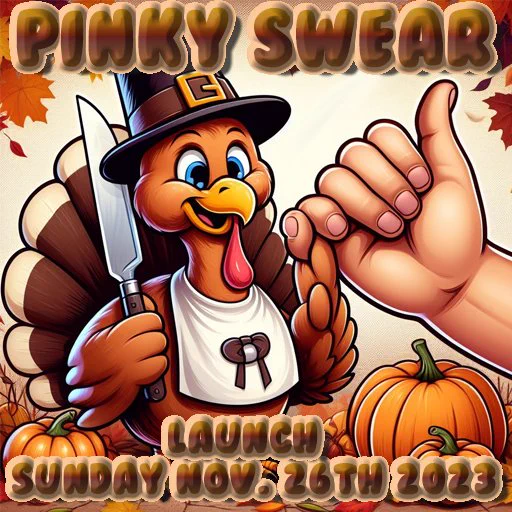 Pinky Swear to Launch Sunday Nov. 26th, 2023