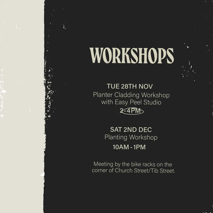 Tuesday 28 November 2023 2pm - 4pm -planter cladding
Saturday 2 December 2023 10am - 2pm - planting workshop