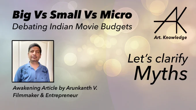 Indian Cinema Budgets - Article by Arunkanth on Art.Knowledge