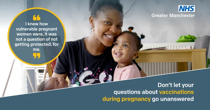 Image contains an image of a woman in her kitchen, holding her new-born baby. There is a quote to her left that reads: “I knew how vulnerable pregnant women were, it was not a question of not getting protected for me.” 
More text at the bottom of the image reads: don’t let your questions about vaccination during pregnancy go unanswered.  
