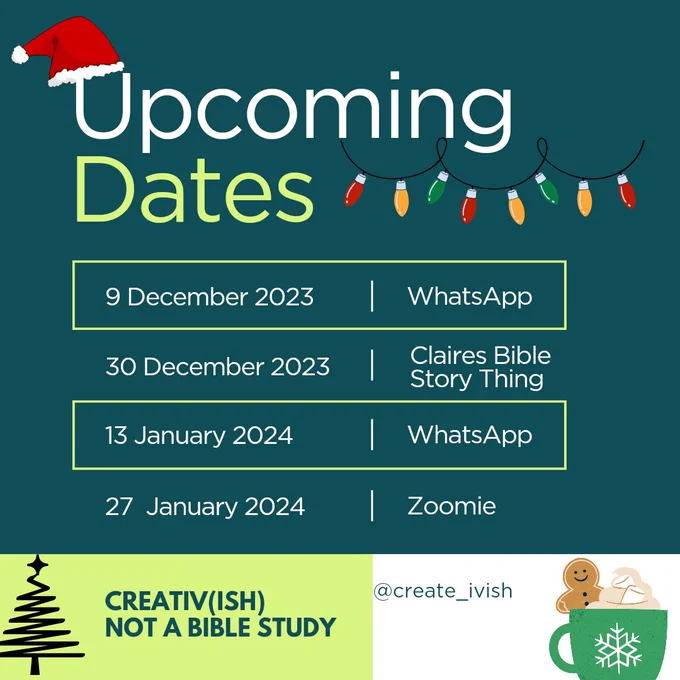 Upcoming dates
9 December WhatsApp
30 December Claire's Bible Story Thing
13 January WhatsApp
27 January Zoomie 

Green background with Christmas themed clip art 