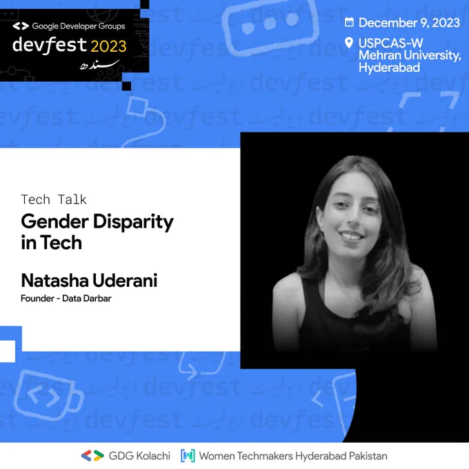 🚨Devfest Speaker Alert🚨

Join Natasha Uderani in exploring how your data shapes the digital world at Road to Devfest Sindh #TechSayUraan

Natasha Uderani is the co-founder of Data Darbar, a data and market intelligence platform. She has been involved with the technology ecosystem since 2017, last working as the Startup Engagement Manager for the National Incubation Center Hyderabad, She has previously worked with Careem and Cheetay for their growth & launch teams.

Save the date for the Road to DevFest Sindh  #TechSayUraan this December in Hyderabad!

Event Date: 9th Dec
Event Venue:  USPCAS-W Mehran University, Jamshoro, HYD
Event timings: 09:00am - 05:00pm

Link to register: bit.ly/devfest-sindh-23