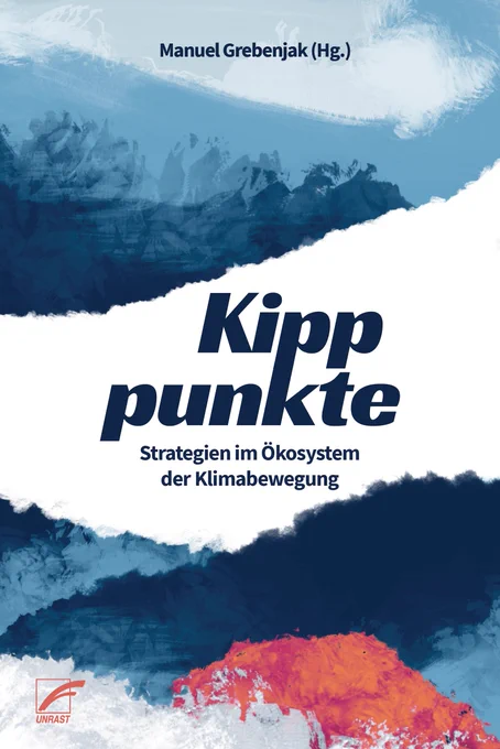 Buchcover:

Kipppunkte
Strategien im Ökosystem der Klimabewegung