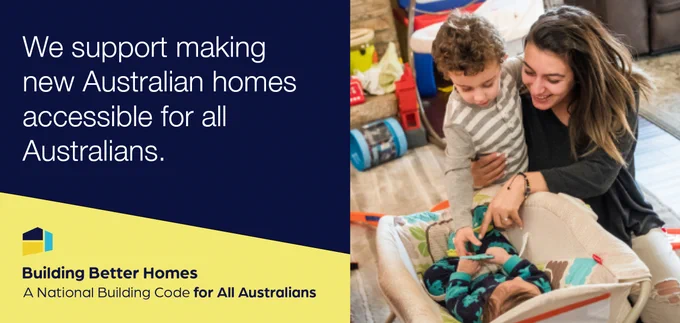 'We support making new Australian homes accessible for all Australians.' A woman is with two children on the right. 