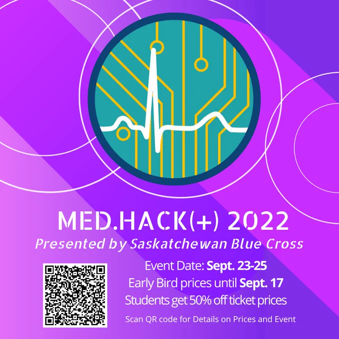 Med.Hack 2022 Advertisement, presented by Saskatchewan Blue Cross
QR code in bottom left corner leads to eventbrite page with more details on prices and event.