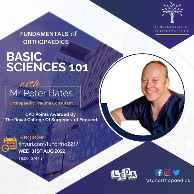 Poster advertising the first session of the 2022 Fundamentals of Orthopaedics series, "Basic Sciences 101". There is a picture of Mr Peter Bates, Consultant Orthopaedic Trauma Surgeon, who will be delivering the session on Wednesday 31st August 2022 at 19:00 GMT 1