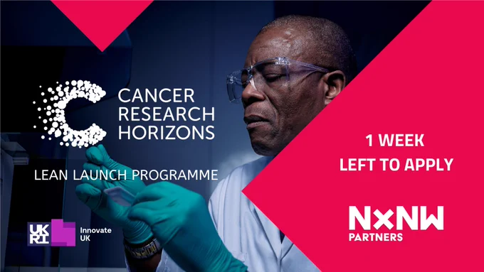 Cancer Research Horizons Lean Launch Programme 1 week left to apply 