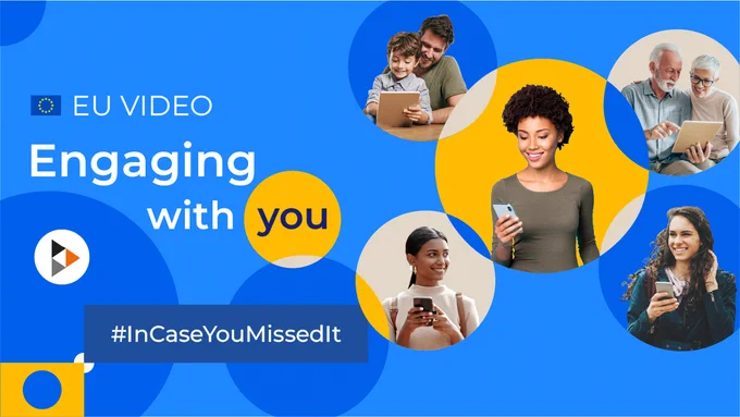 EU Video - Engaging with you
