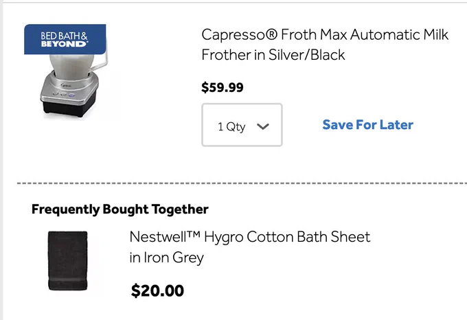 Bed, Bath & Beyond shopping cart item: a milk foamer, above a Frequently Bought Together suggestion: Bath Sheet