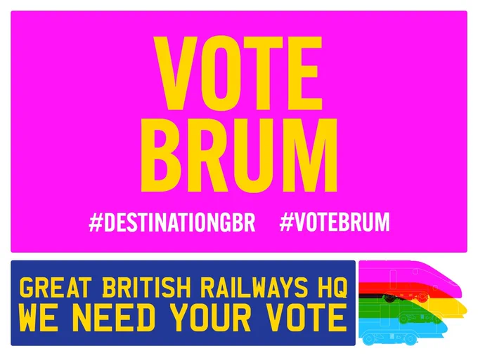 Vote Brum
#desintantionGBR #VoteBrum
Great British Railways HQ
We need your vote

