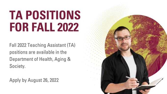Student holding a notepad. Text reads: TA positions for fall 2022 are available in the Department of  Health, Aging & Society. Apply by August 26, 2022.