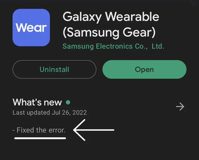 Picture of the Galaxy wearable Samsung gear app page and halfway down it says what's new last updated July 26th 2022 and under that is a bullet point that reads fixed the error.