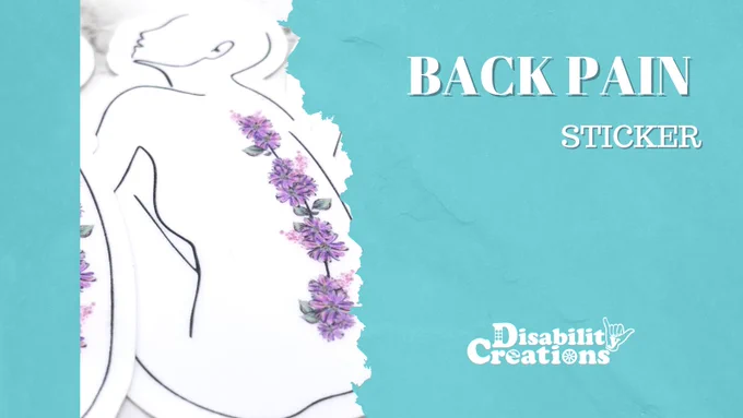 Sticker Description: A line-shaping figure of the lady sitting on the ground with her knees bent, hugging her legs, looking up, and giving her back. A line of purple flowers goes down her middle back. ⁠
⁠
Image Description: A picture of the Back Pain Sticker on the left and the right says, "Back Pain Sticker." The Disability Creations logo is on the bottom right.