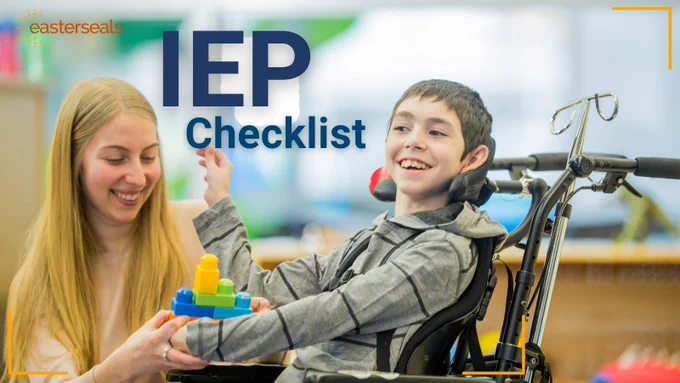 IEP checklist. Photo of a child using a wheelchair, playing with blocks. A teacher is beside him. 