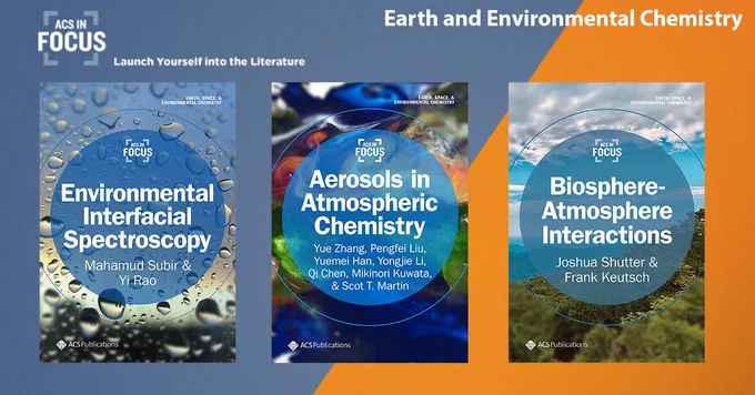 ACS In-Focus Series in Earth and Environmental Chemistry featuring titles on Environmental Interfacial Spectroscopy, Aerosols in Atmospheric Chemistry, and Biosphere-Atmosphere Interactions. Learn more by going to https://pubs.acs.org/series/infocus