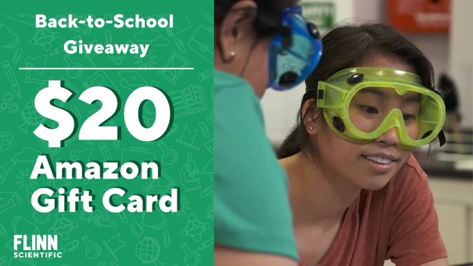 Back-to-School Giveaway. $20 Amazon Gift Card. A green image with white text. On the right side is a picture of two students wearing blue and green safety goggles.