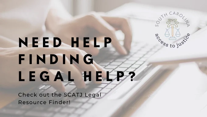 Image shows a person typing on a keyboard and the words "Need help finding legal help? Check out the SCATJ Legal Resource Finder!" The SCATJ logo is in the top right corner.