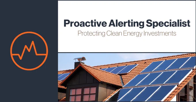 Proactive Alerting Specialist—Protecting Clean Energy Investments