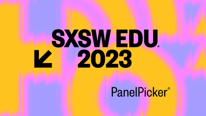 Yellow and Purple Tie-Dye background; Text Reads: SXSW EDU 2023