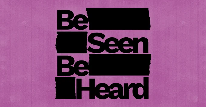 On a purple background, bold black letters read, "Be Seen Be Heard".