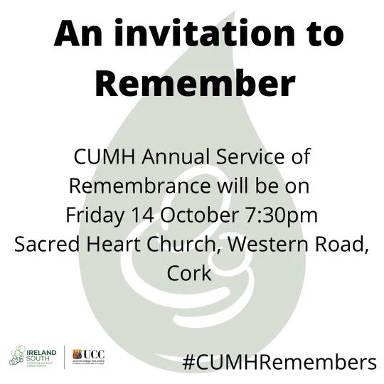 An invitation to remember: CUMH Annual Service of Remembrance will be on Friday 14 October 7.30pm, Sacred Heart Church, Western Road, Cork... #CUMHRemembers