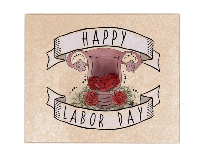 An image of the front of a tan greeting card. In the center of the card is a pink uterus, with red roses inside and at the bottom of the uterus. A banner above the image reads “HAPPY” and a second banner below the image reads “LABOR DAY.”