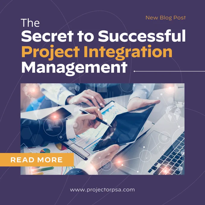 New Blog Post - The Secret to Successful Project Integration Management