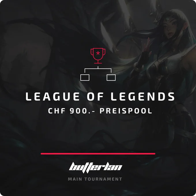 League of Legends Hauptturnier mit 900CHF Preispool an der ButterLan 14!