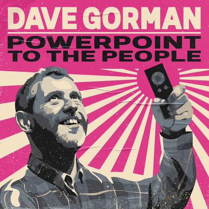 Dave Gorman Power to the People tour poster, featuring a cartoon image of Dave smiling and holding a remote in his hand, on a pink and cream striped background.