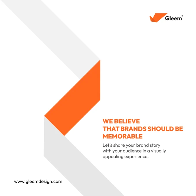 A Gleem design poster saying that "we believe that brands should be memorable, let's share your brand story with your audience in a visually appealing experience."