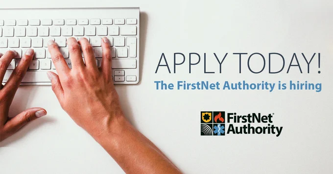 "Apply Today!; the FirstNet Authority is hiring;" FirstNet Authority logo; hands typing on a laptop