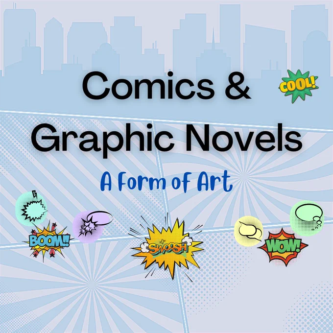 Comic words like boom, swoosh, wow and cool with colorful splat marks behind them. Watermark swirls and a shadow city background. Text says Comics and Graphic novels a form of art.