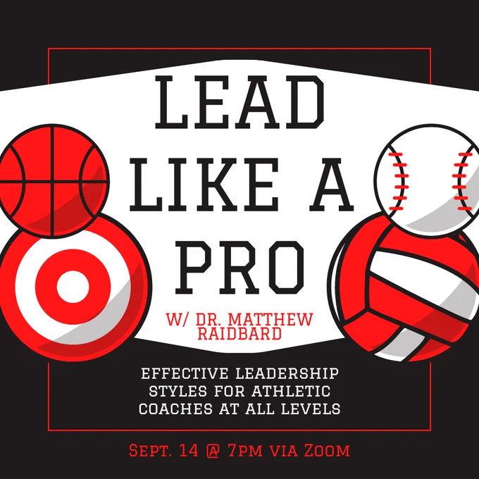 Text reads: “Lead Like a Pro w/ Dr. Matthew Raidbard. Effective leadership styles for coaches at all levels. Sept. 14th @ 7pm via Zoom”