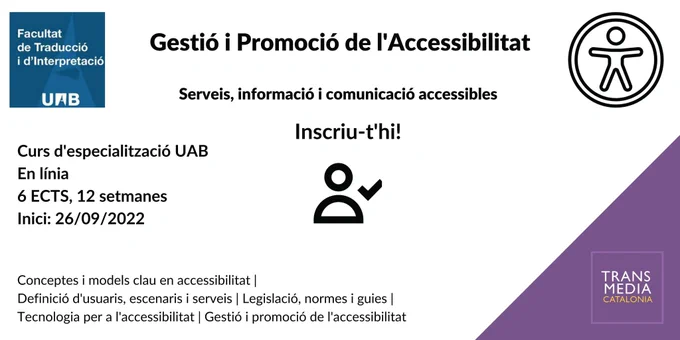 Gestió i promoció de l'accessibilitat. Curs d'especialització UAB. En línia. 6 ECTs, 12 setmanes. Inici: 26/09/2022. Inscriu-t'hi. Conceptes i models clau en accessibilitat. Definició d'usuaris, escenaris i serveis. Legislació, normes i guies. Tecnologia per a l'accessibilitat. Gestió i promoció de l'accessibilitat.