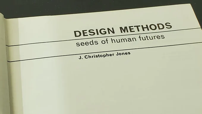 This image shows the title page in “Design Methods: Seeds of Human Futures” (1970) by John Christopher Jones (1927–2022). A seminal book about design and designing.