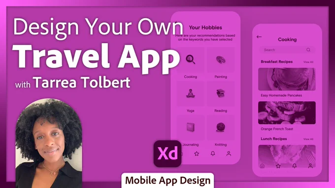 A promo graphic for the Adobe XD livestream with Tarrea Tolbert featuring her headshot, the title of the session (Design Your Own Travel App), the category (Mobile App Design), and a couple of smartphone screens.