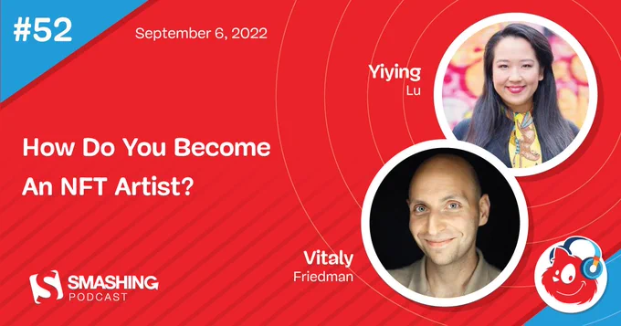 A picture of Yiying Lu at the top right above a picture of Vitaly Friedman, host of the Smashing Podcast in episode #52 on all things NFTs.