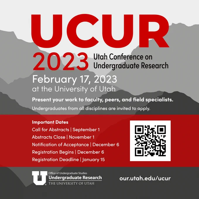 [ID: Illustration of mountains in the background with UCUR 2023 details that include a list of important dates and QR code that links to our.utah.edu/ucur. The conference is held on February 17, 2023.]