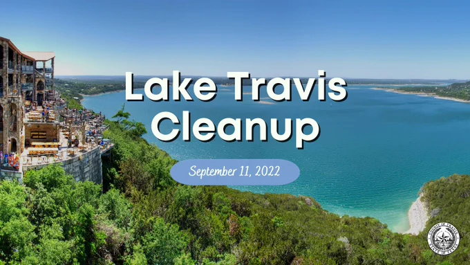 Photo of The Oasis and Lake Travis in Travis County, Texas. Text says: Lake Travis Cleanup. September 11, 2022.