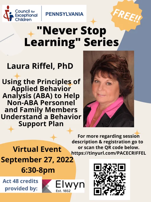 A learning session by Dr. Laura Riffel on September 27 from 6:30 to 8 PM. Title using the principles of applied behavior analysis to help non-ABA personnel and family members understand a behavior support plan. Registration and QR code included.