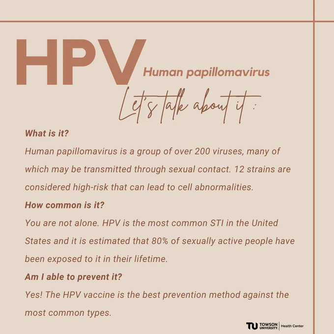 HPV...Human papillomavirus...Let's talk about it...What is it? HPV is a group of 200 viruses many which transmit through sexual contact. 12 strains are high-risk that lead to cell abnormalities...How common is it? HPV is the most common STI in the U.S., its estimated that 80% of sexually active people have been exposed... Am I able to prevent it? Yes! The HPV vaccine is the best prevention against most common types.
