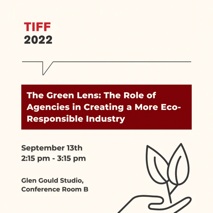 A text-based cream and red coloured visual for the panel ‘The Green Lens: The Role of Agencies and Funders in Creating a More Eco-Responsible Industry’. The panel is on September 13, and goes from 2:15pm to 3:15pm EST in the Glen Gould Studio's Conference Room B. In the right-hand corner, the outline of a hand holding two leaves.