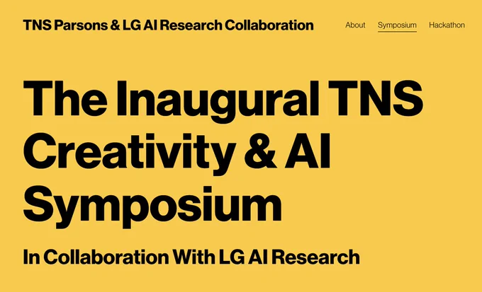 Black text on yellow background reads "TNS Parsons & LG AI Research Collaboration The Inaugural TNS Creativity & AI Symposium in Collaboration with LG AI Research" There is a navigation menu with the options "About" "Symposium" and "Hackathon"