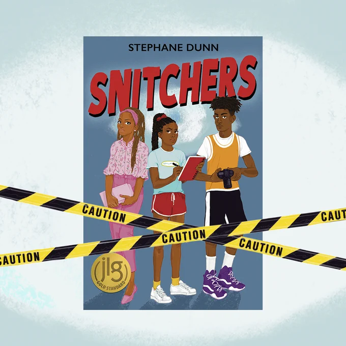 Blue and white background. Against it is the book cover for Snitchers by Stephane Dunn. Crossing the cover in an X are black-and-yellow-striped caution tape that say "caution" intermittently.