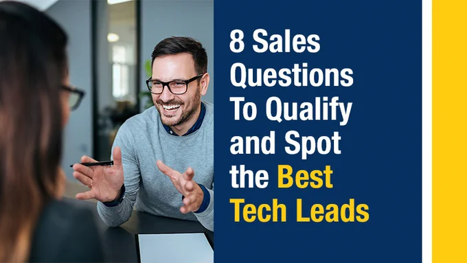 Growth hacking article for 8 Sales Questions To Qualify and Spot the Best Tech Leads