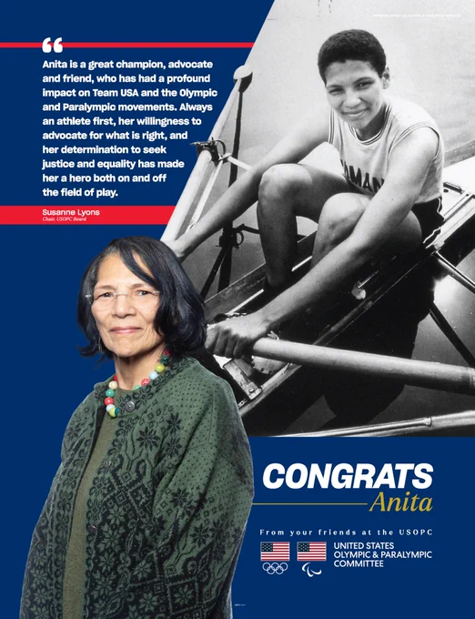 A graphic to honor Anita DeFrantz, Olympic Medalist, IOC Member and USOPC Board Member on her SBJ Champions class of 2022 honor. Graphic includes one action shot of Anita in a canoe and a hero image of her. A quote is included from Susanne Lyons, Chair, USOPC Board, reading "Anita is a great champion, advocate and friend, who has had a profound impact on Team USA and the Olympic and Paralympic movements. Always an athlete first, her willingness to advocate for what is right, and her determination to seek justice and equality has made her a hero both on and off the field of play." The graphic also reads "Congrats, Anita. From your friends at the USOPC." 
