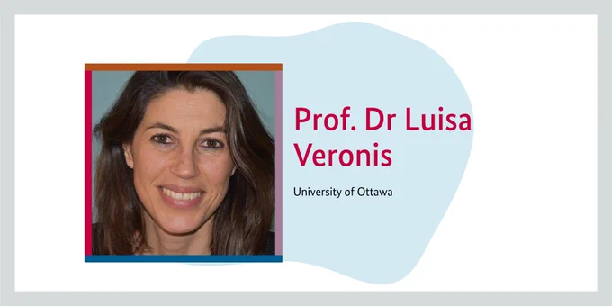 Prof. Dr Luisa Veronis, University of Ottawa